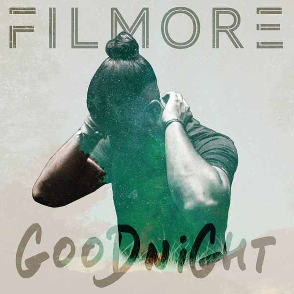 Filmore, Goodnight